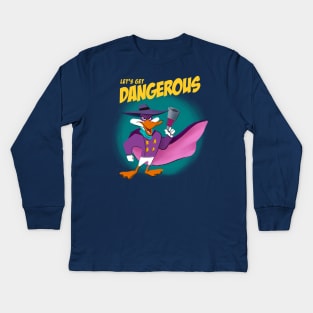 Lets get dangerous Kids Long Sleeve T-Shirt